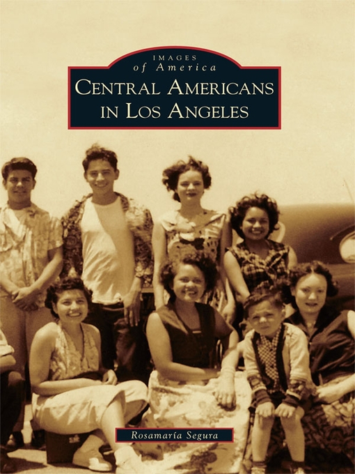 Title details for Central Americans in Los Angeles by Rosamaria Segura - Available